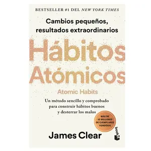 Hábitos atómicos Cambios pequenos resultados extraordinarios Atomic Results Spanish Edition Paperback April 18, 2023