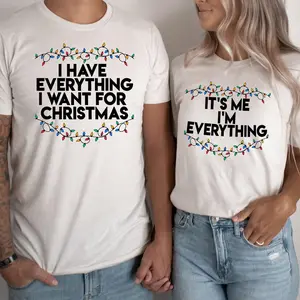 Christmas Party Couple Shirt, I Have Everything I Want For Christmas Shirt, Couple Matching Tee