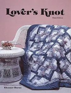 USED-Lover's Knot Quilt by Eleanor Burns (1985-10-03) by Eleanor Burns (Unknown)
