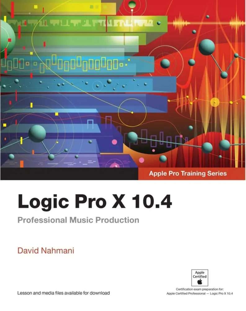 USED Book - Logic Pro X 10.4 - Apple Pro Training Series: Professional Music Production by Nahmani, David (Paperback) - english