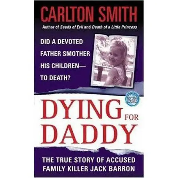USED Book - Dying For Daddy: A True Story of Family Killer Jack Barron by Carlton Smith (Unknown) - english