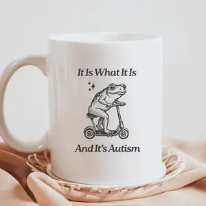 It is What It Is and It's Autism Mug, Funny Frog Mug, Gen Z Meme, Dumb Coffee Mug, Weirdcore Stupid Ceramic Mug
