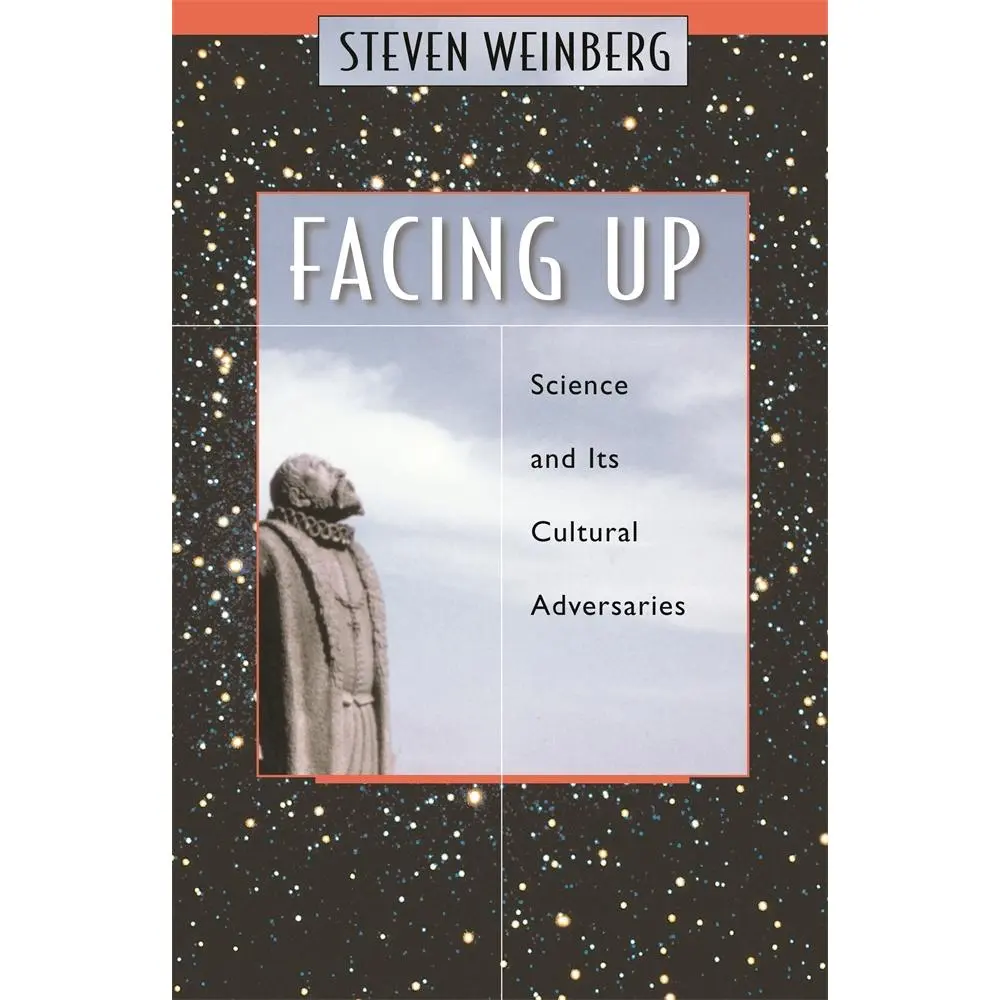 USED-Facing Up: Science and Its Cultural Adversaries by Weinberg, Steven (Paperback)