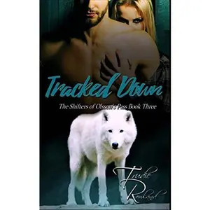 USED-Tracked Down: The Shifters of Olsson's Pass Book Three by Trudie Rowland (Paperback)