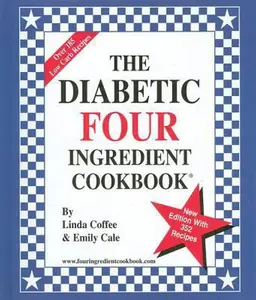 USED-The Diabetic Four Ingredient Cookbook by Linda Coffee (Unknown)