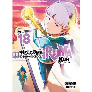 Welcome to Demon School! Iruma-Kun 18 -- Osamu Nishi, Paperback