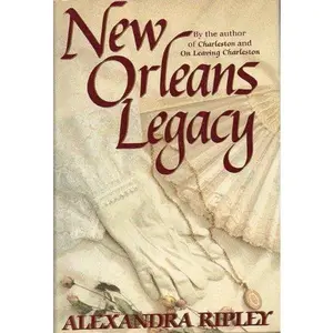 USED-New Orleans Legacy by Alexandra Ripley (Hardcover)