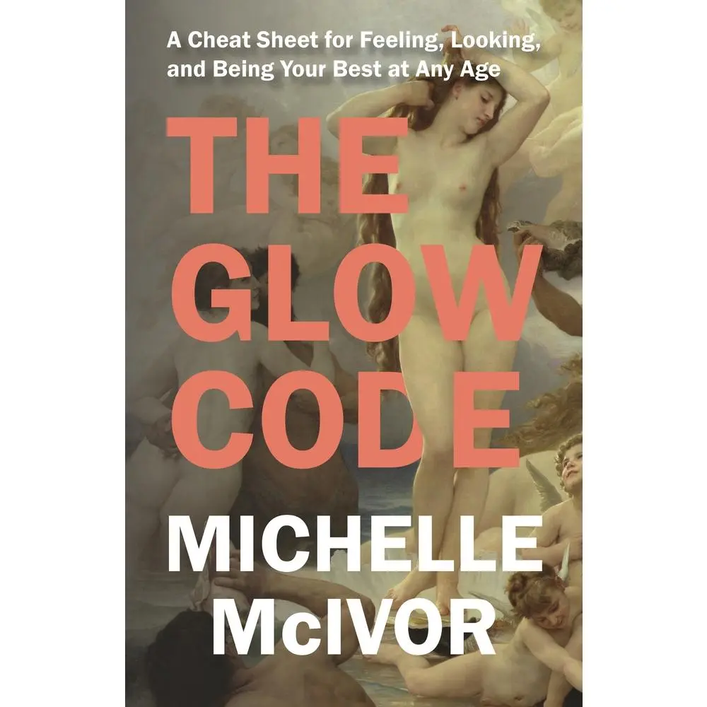USED Book - Glow Code: A Cheat Sheet for Feeling, Looking, and Being Your Best at Any Age by McIvor, Michelle (Paperback) - english