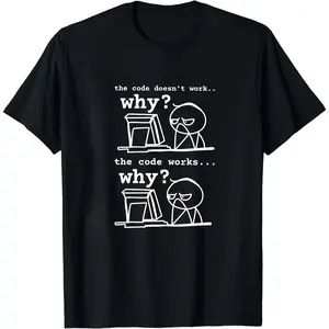 Code Doesn't Work T-Shirt: Funny Programmer Gift