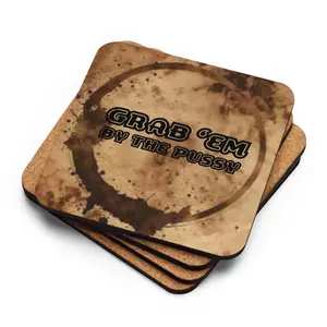 Grab 'Em by the Pussy - Drink Coasters