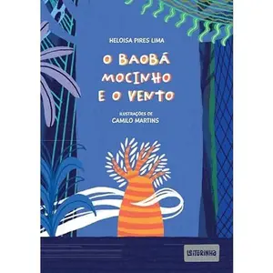 USED-O baobá mocinho e o vento by Heloisa Pires Lima (Paperback)