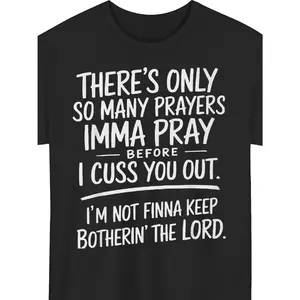Women's Plus Size Short-Sleeve Round Neck Graphic T-Shirt - Black, "There's Only So Many Prayers Imma Pray Before I Cuss You Out I'm Not Finna Keep Botherin The Lord" Print, Soft Fabric, All-Season Casual Top, Humor Gift, Vintage Design