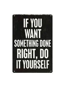 If You Want It, Do It Yourself  Vintage Metal Sign | Motivational Wall Art | Cool Room Decor