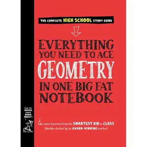 Everything You Need to Ace Geometry in One Big Fat Notebook