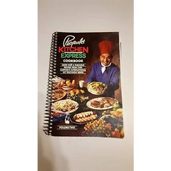 USED-Pasquale's Kitchen Express Cookbook Volume Two (Pasquale's Kitchen Express, Volume Two) by Pasquale Carpino (Unknown)
