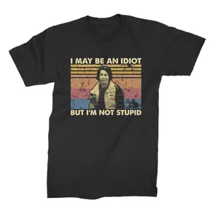I May Be A Idiot But I'm Not Stupid Vintage T-Shirt, Hoodie, Sweatshirts