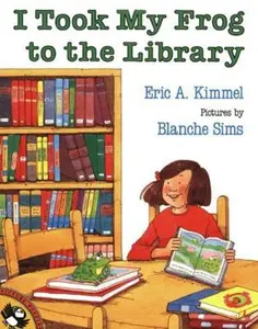 USED-I Took My Frog to the Library by Kimmel, Eric A. (Paperback)