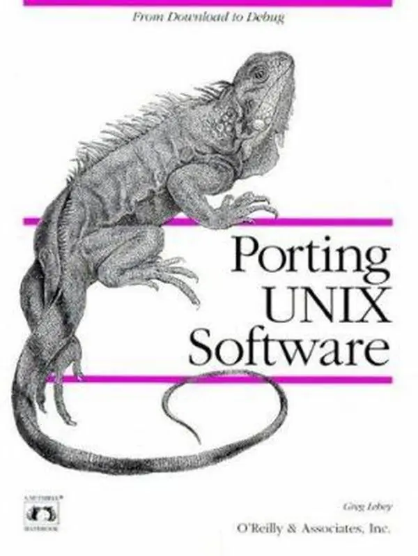 USED-Porting UNIX Software: From Download to Debug (Nutshell Handbooks) by Greg Lehey (Paperback)