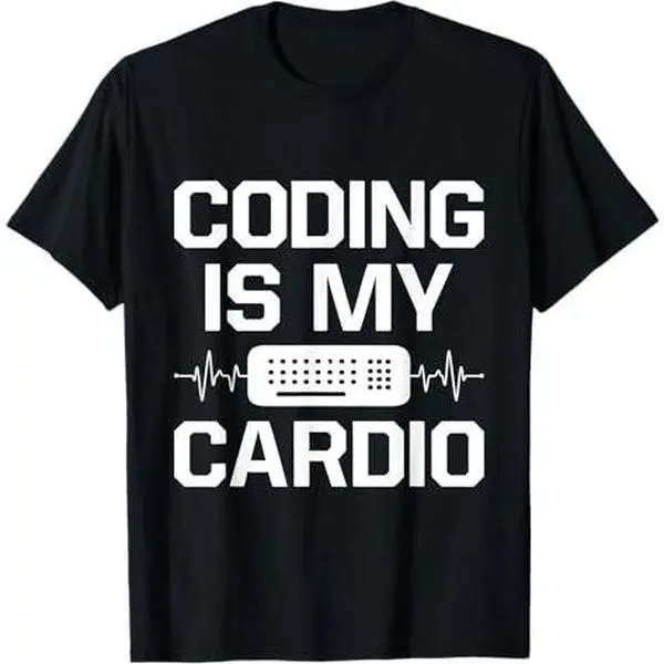 Coding Is My Cardio Programming Coder Computer Geek Nerd Pc T-Shirt