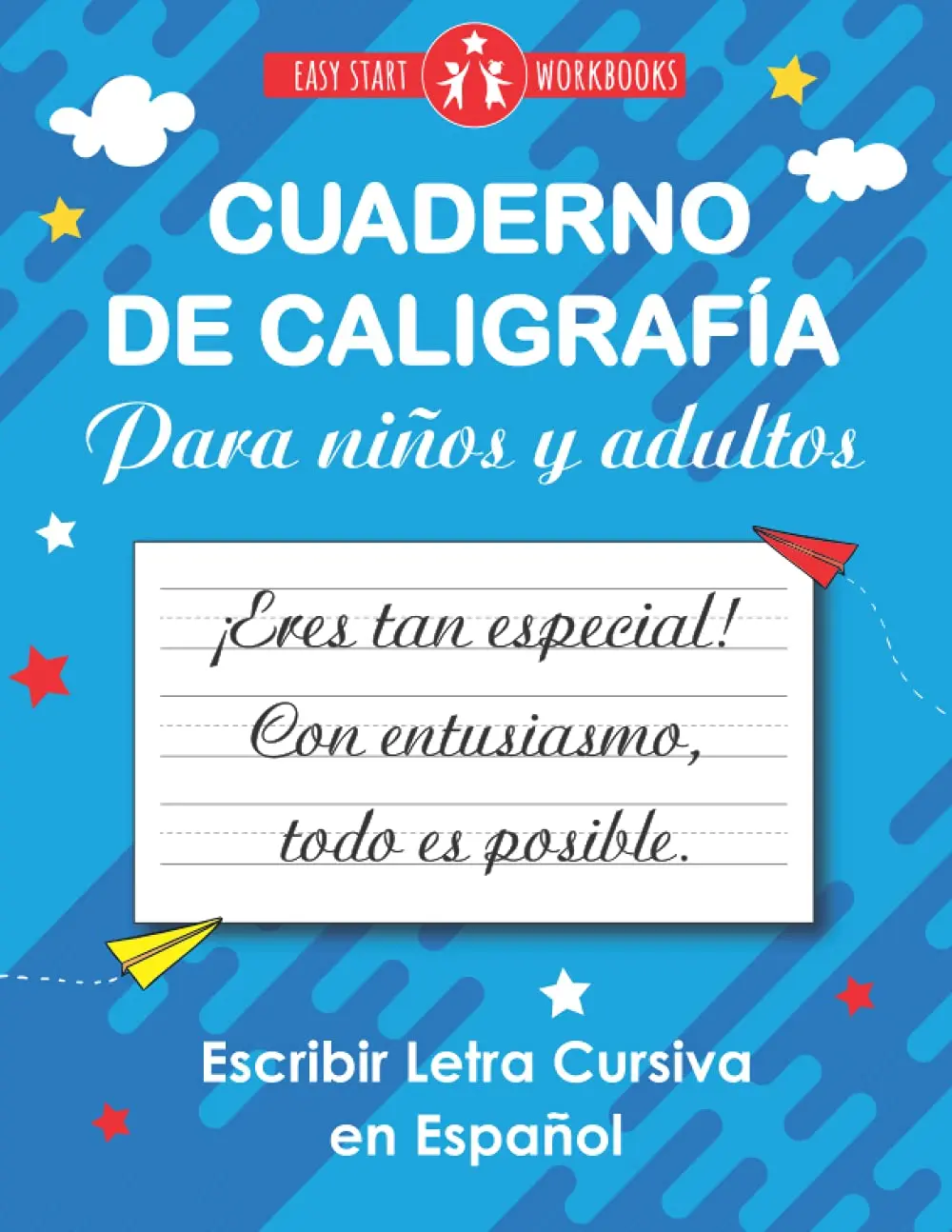 Cuaderno de Caligrafía para Niños y Adultos. Escribir Letra Cursiva en Español(Spanish Edition): Cursive Handwriting Workbook For Kids, Teens and Adults.