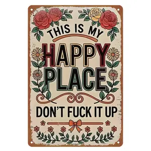 Funny Garden Aluminum Tin Metal Signs -"This Is My Happy Place Don't F*ck It Up" Vintage Wall Decor, Welcome Sign for Home Garden Farm Bar or Coffee Wall Decoration 8X12 Inches wall art design gift