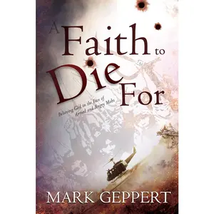 USED Book - Faith to Die for: Believing God in the Face of Armed and Angry Mobs by Geppert, Mark (Paperback) - english