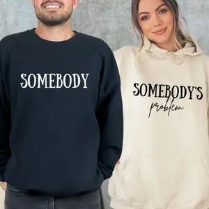 Country Song Lover Graphic, Somebody Somebody's Problem Matching Couple Sweatshirts, Couple Matching Crewneck, Funny Couple Shirt, Funny Relationship Hoodies, Humorous Couple Apparel, Anniversary Boyfriend Girlfriend Crewneck Hoodie Set