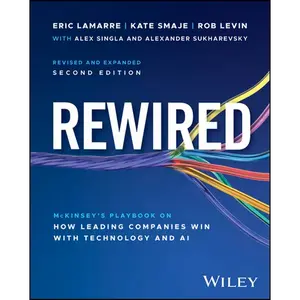 Rewired: The McKinsey Playbook on How Leading Companies Win with Technology and AI - Hardcover