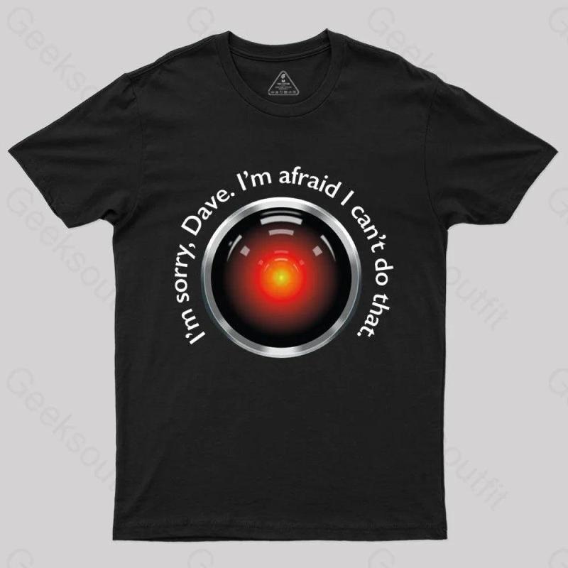 GEEKSOUTFIT Men's Cotton Short Sleeve Round Neck Tshirt - HAL "Sorry, Dave" Geek Quote Print, All Seasons Casual Menswear Top