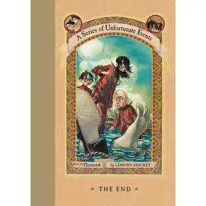 A Series of Unfortunate Events #13: The End by Lemony Snicket||Brett Helquist||Michael Kupperman [Hardback Book]