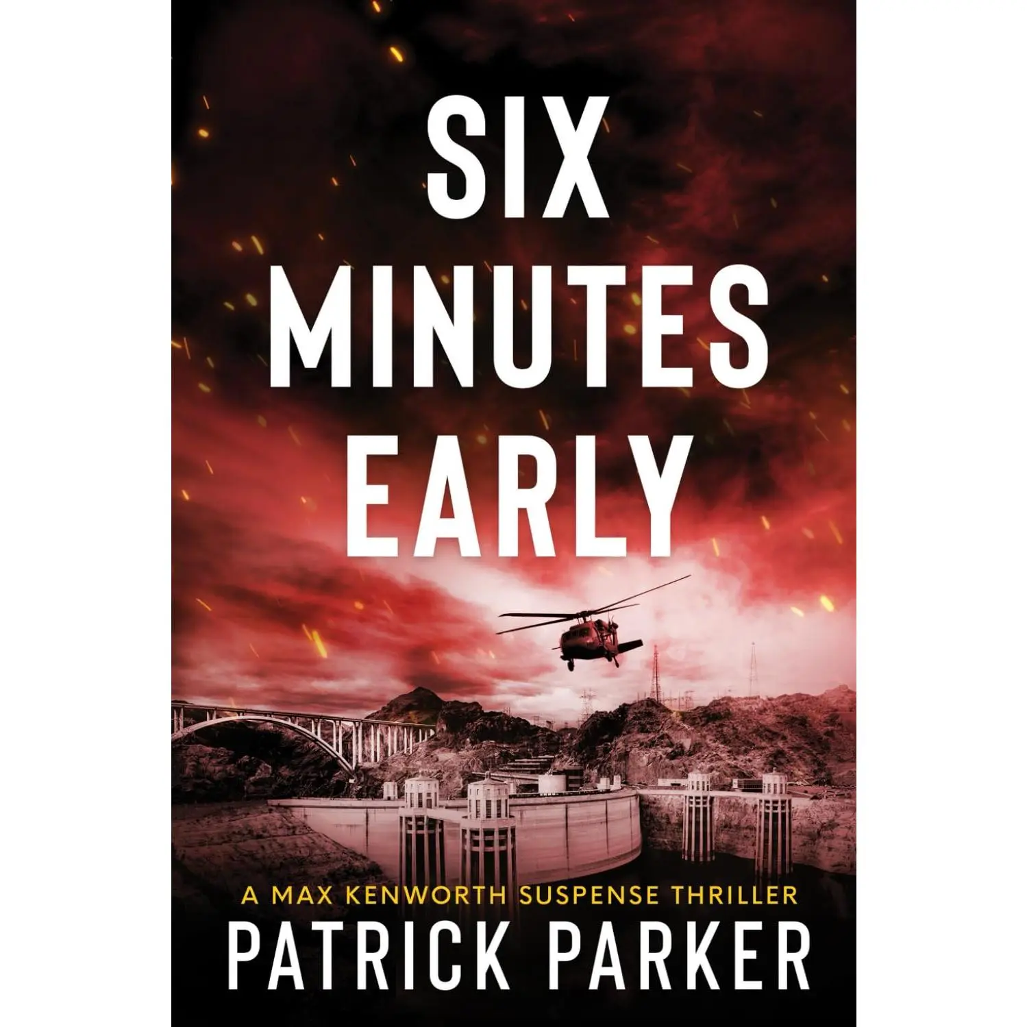 Six Minutes Early: A Max Kenworth Suspense Thriller - Paperback