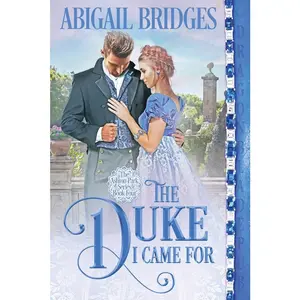 USED-The Duke I Came For by Bridges, Abigail (Paperback)