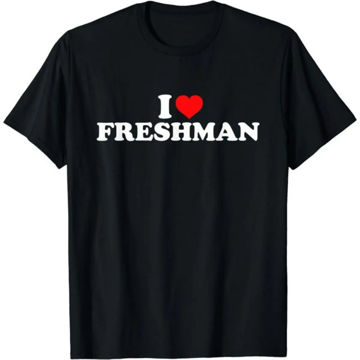 Funny 'I Love Freshman' Graphic T-Shirt, Casual Cotton Round Neck Top with Short Sleeves, Unisex Back to School Gift for Students, Menswear, Cooling, Regular Fit, Light Stretch, Unisex Shirt, Text Print