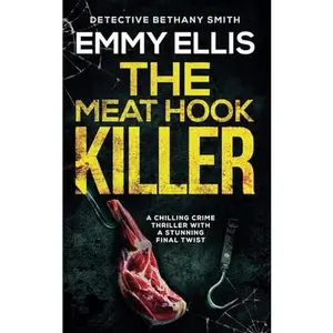 USED-THE MEAT HOOK KILLER a chilling crime thriller with a stunning final twist (DI Bethany Smith Thrillers) by EMMY ELLIS (Paperback)