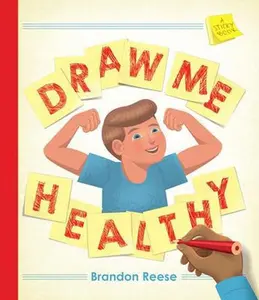 USED-Draw Me Healthy: A Sticky Book by Reese, Brandon (Paperback)