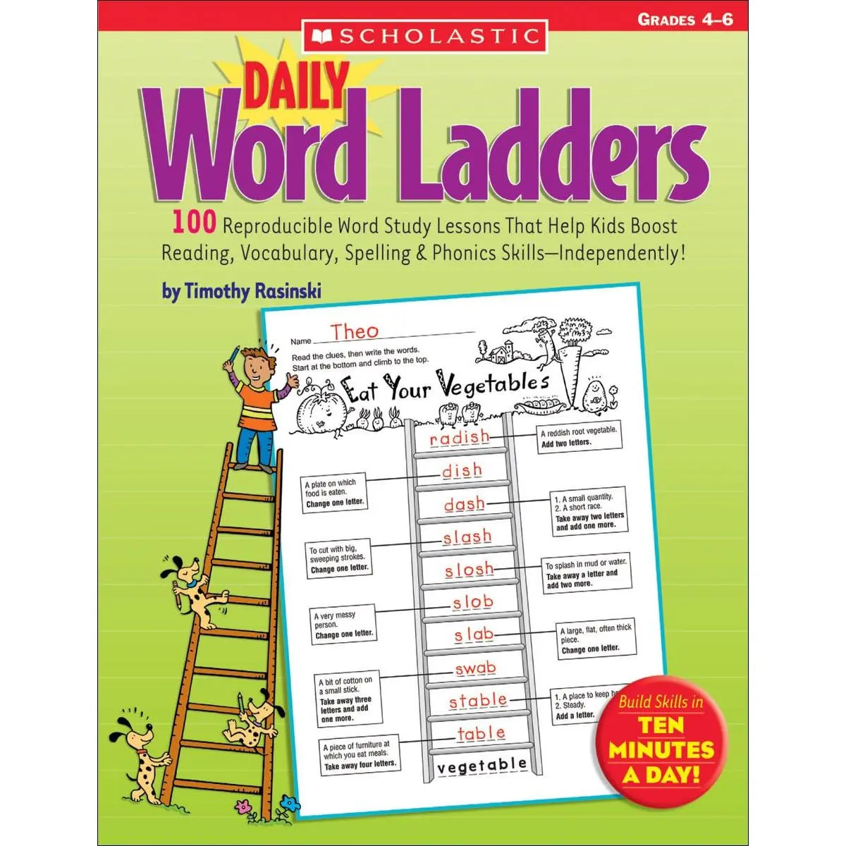 Daily Word Ladders: Grades 4-6: 100 Reproducible Word Study Lessons That Help Kids Boost Reading, Vocabulary, Spelling & Phonics Skills--Independently -- Timothy Rasinski - Paperback