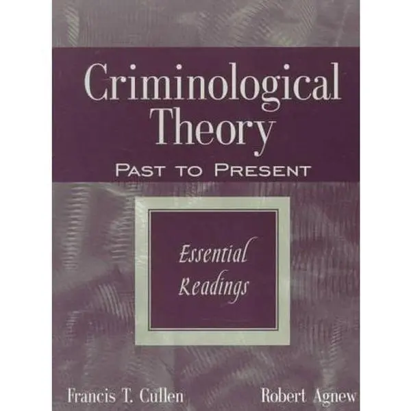 USED-Criminological Theory : Past to Present : Essential Readings by Compiler-Robert Agnew (Paperback)
