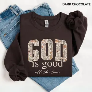 God is Good Sweatshirt , Inspirational Floral Design Christian Tee with Bible Verse "All the Time" , Thanksgiving & Christmas Gift for Believers and Faithful Souls