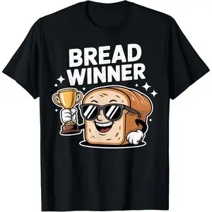 Baking Jobholder Pun Breadwinner Money Earner Bread Winner T-Shirt