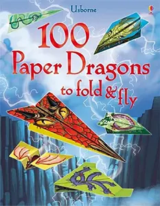 USED-100 Paper Dragons to Fold and Fly by Unlisted (Paperback)