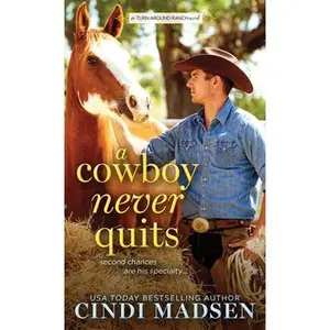 USED-A Cowboy Never Quits: A Turn Around Ranch Novel by Madsen, Cindi (Mass Market Paperback)