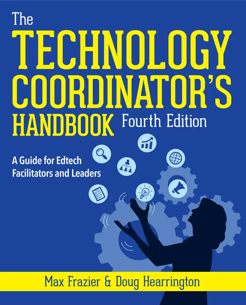 USED-Technology Coordinator's Handbook, Fourth Edition: A Guide for Edtech Facilitators and Leaders by Frazier, Max (Paperback)