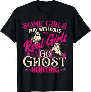 100%cotton Real Girls Go Ghost Hunting - Ghosts Paranormal Researcher T-Shirt