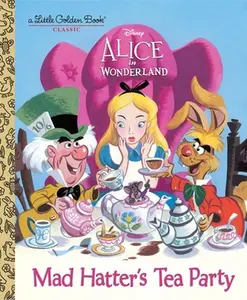 Mad Hatter's Tea Party (Disney Alice in Wonderland) -- Jane Werner, Hardcover