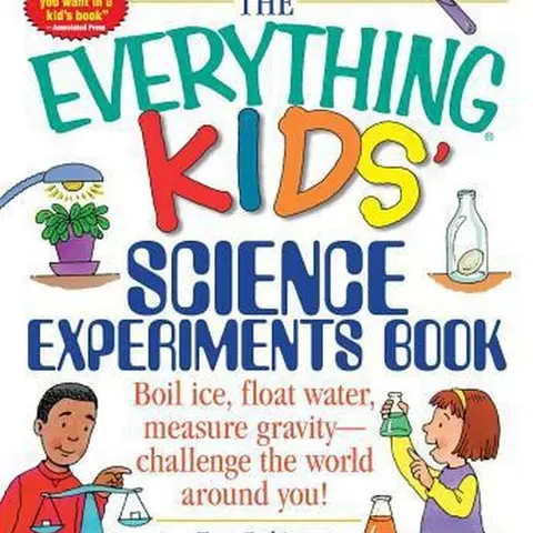Used Children's STEM Educational Book - The Everything Kids' Science Experiments Book: Boil Ice, Float Water, Measure Gravity by Tom Robinson (Paperback, English) - Kids Interested in STEM, Physics, Outer Space Learning Resource