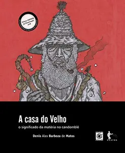 USED Book - A Casa Do Velho: O Significado Da Matéria No Candomblé (Paperback) - portuguese_brazilian
