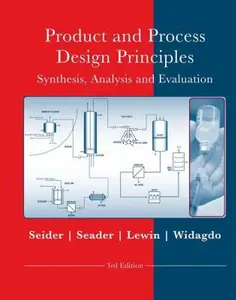 USED-Product and Process Design Principles: Synthesis, Analysis and Design by Warren D. Seider (Hardcover)