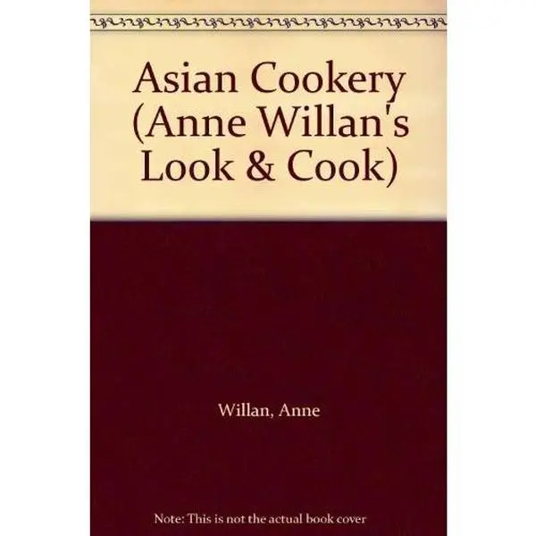 USED-Asian Cookery (Anne Willan's Look & Cook) by Wing. Lucy. (Hardcover)
