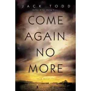 USED-Come Again No More: A Novel by Jack Todd (Hardcover)