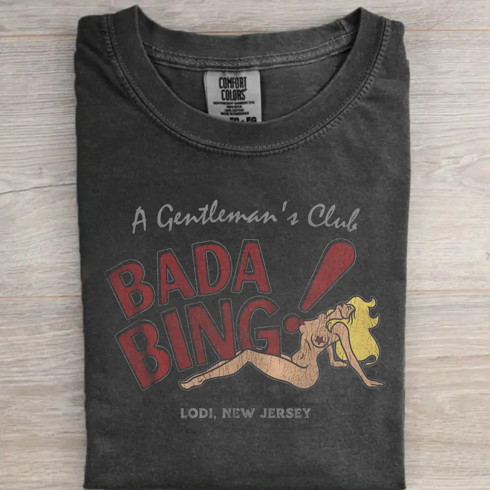 Bada Bing T-Shirt, Vintage Sopranos Graphic Tee, TV Show Comfort Colors Shirt, Retro Mafia Series Tee, Gift for Men Women